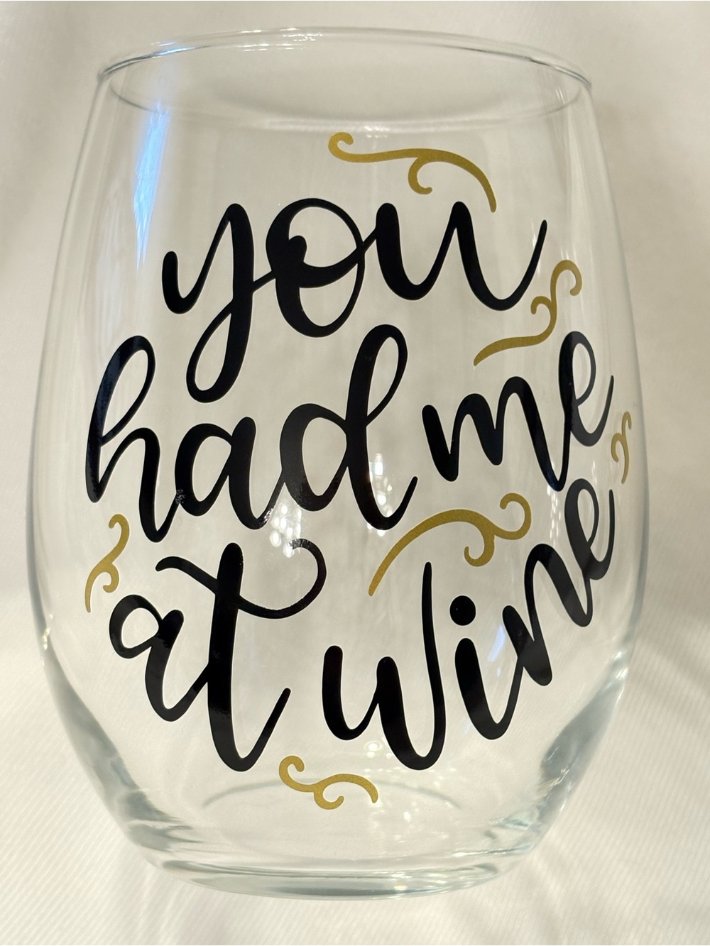 Stemless Wine Glass, “You had me at Wine”, Dining, Home Decor, Gifts